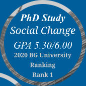 PhD Study Social Change GPA 5.30/6.00 2020 BG University Ranking  Rank 1